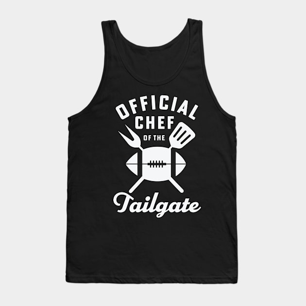 Tailgate Chef Football Tailgating Official Chef of the Tailgate Tank Top by PodDesignShop